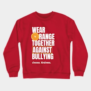 Wear Orange Together Against Bullying Crewneck Sweatshirt